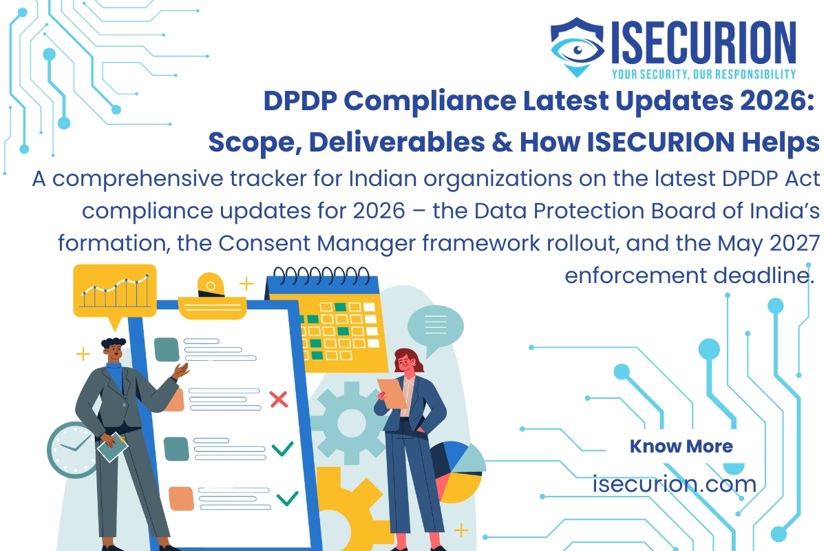 DPDP Compliance Latest Updates 2026 - Scope, Deliverables & How ISECURION Helps - Data Protection Board of India, DPDP Rules 2025, Consent Manager Framework Compliance by ISECURION