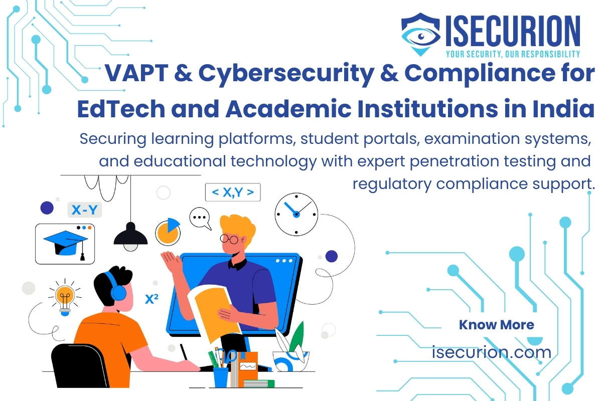 EdTech VAPT & Cybersecurity Compliance Services India - Academic Institution Security Testing & LMS Security by ISECURION