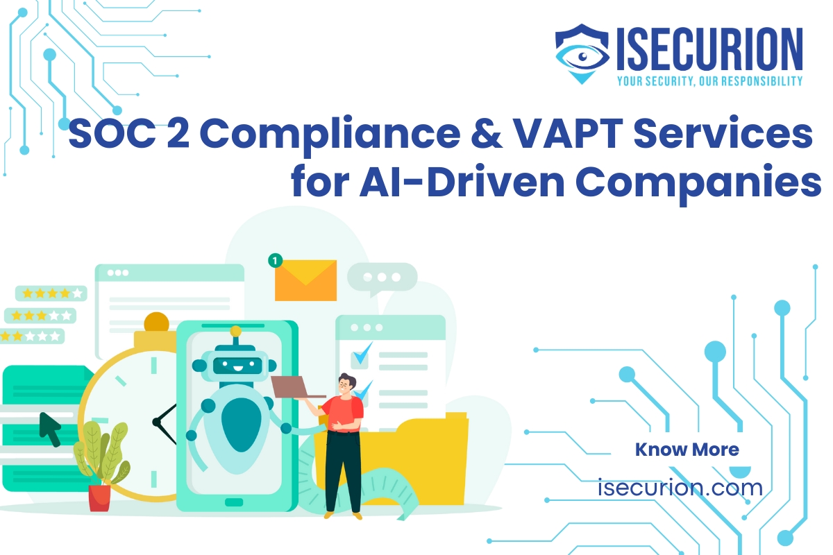 SOC 2 Compliance & VAPT Services for AI-Driven Companies