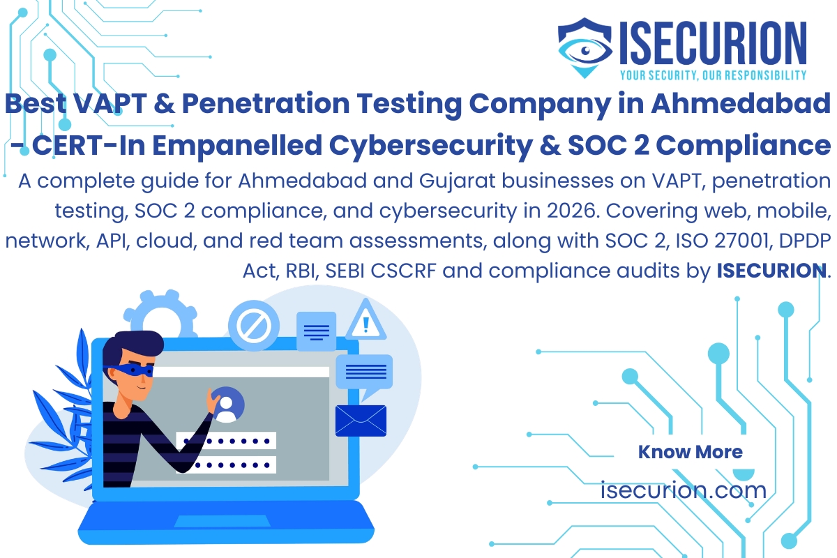 Best VAPT & Penetration Testing Company in Ahmedabad - CERT-In Empanelled Cybersecurity, SOC 2, ISO 27001, RBI IT Framework, SEBI CSCRF, DPDP Act Compliance, GIFT City by ISECURION