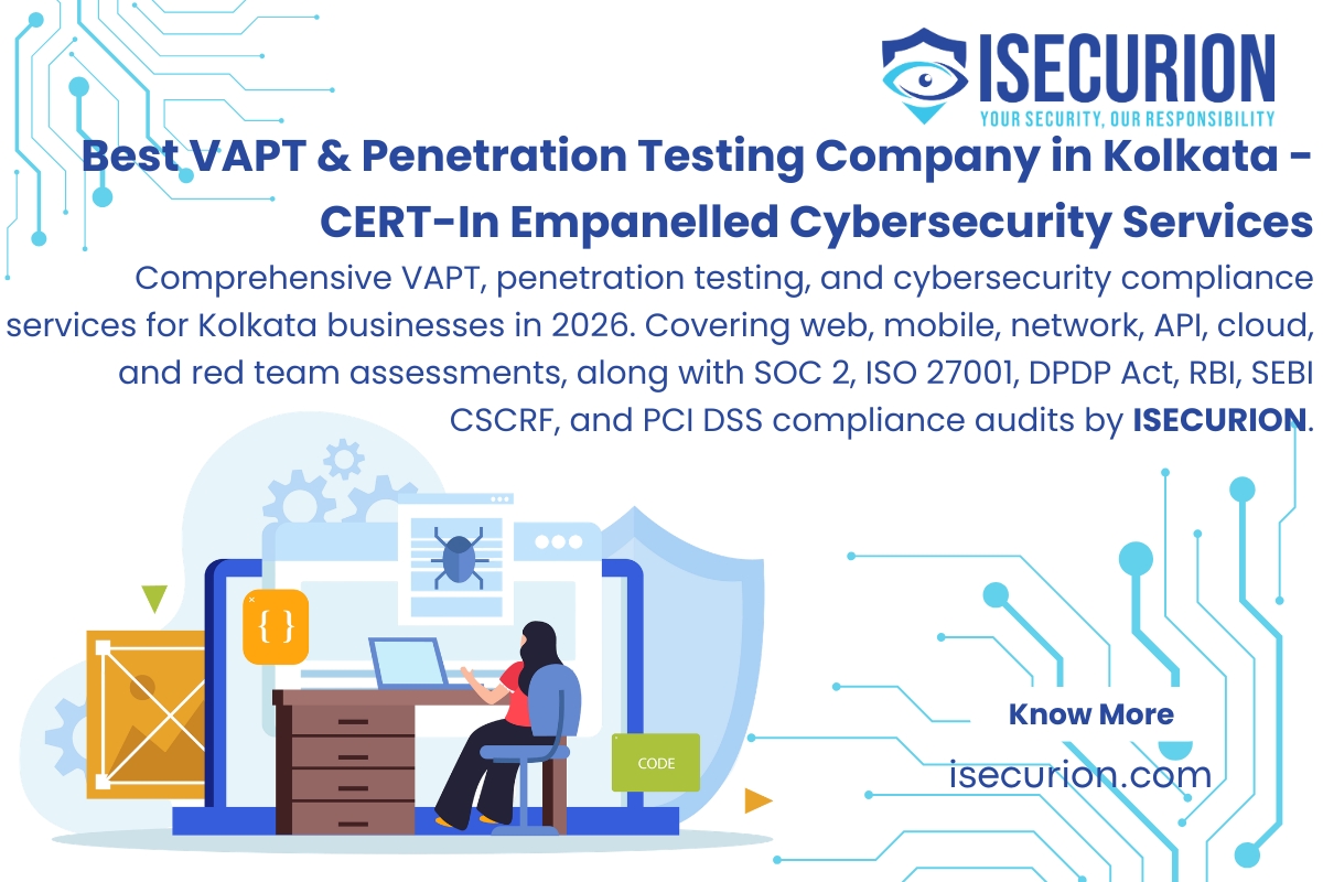 Best VAPT & Penetration Testing Company in Kolkata - CERT-In Empanelled Cybersecurity Services, SOC 2, ISO 27001, RBI IT Framework, DPDP Act Compliance by ISECURION