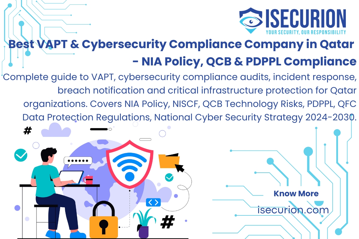 Best VAPT & Cybersecurity Compliance Company in Qatar - CERT-In Empanelled, NIA Policy, QCB, QFC, PDPPL Compliance for Doha, Al Rayyan, Lusail, Qatar by ISECURION